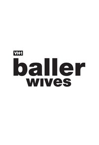tv show poster Baller+Wives 2017