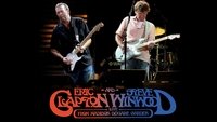 Eric Clapton and Steve Winwood: Live from Madison Square Garden
