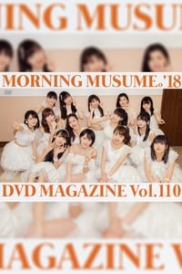 Morning Musume.'18 DVD Magazine Vol.110 (2018)