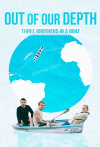 poster_Out of Our Depth: Three Brothers in a Boat
