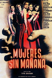 Постер фильма «Mujeres sin mañana (1951)» — (1 из 1)