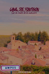 CANAL DE FONTIGON : Sur la route de la mémoire