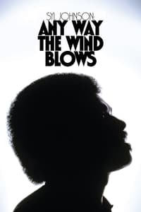 Poster de Syl Johnson: Any Way the Wind Blows