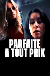 Parfaite à tout prix