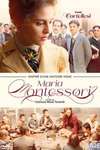 Maria Montessori : Une vie au service des enfants (2007)