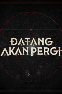 Datang Akan Pergi
