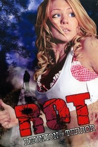 ROT: Reunion of Terror (2008)