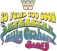 Логотип фильма «20 Years Too Soon: Superstar Billy Graham (2006)» — (1 из 5)