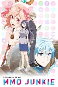 tv show poster Recovery+of+an+MMO+Junkie 2017