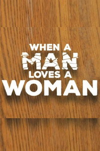 Постер фильма «When a Man Loves a Woman (2016)» — (2 из 5)