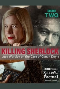 tv show poster Killing+Sherlock%3A+Lucy+Worsley+on+the+Case+of+Conan+Doyle 2023