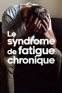 Le syndrome de fatigue chronique - L’EM/SFC, une maladie trop peu (re)connue