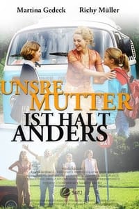 Unsre Mutter ist halt anders (2003)