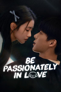 Be Passionately in Love