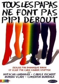 Tous les papas ne font pas pipi debout (1998)