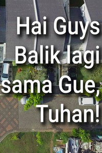 Постер фильма «Hai Guys Balik lagi sama Gue, Tuhan! (2020)» — (2 из 3)
