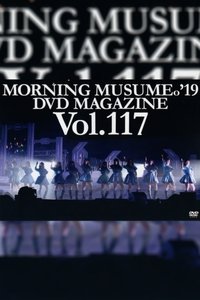 Morning Musume.'19 DVD Magazine Vol.117 (2019)