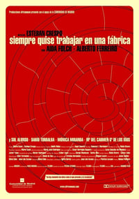 Siempre quise trabajar en una fábrica (2005)