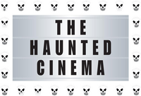 The Haunted Cinema