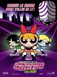 Les Super Nanas - Powerpuff girls, le film (2002)