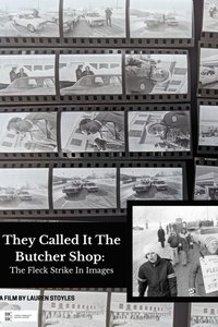 They Called it the Butcher Shop: The Fleck Strike in Images