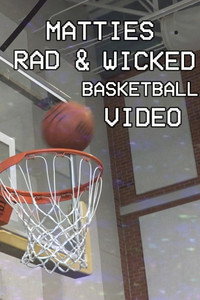 Mattie's Rad & Wicked Basketball Video (2026) poster