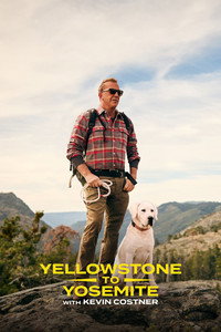 Постер сериала «Yellowstone to Yosemite with Kevin Costner (2025)» — (4 из 10)