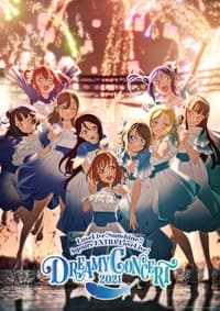 ラブライブ！サンシャイン!! Aqours EXTRA LoveLive! ～DREAMY CONCERT 2021～ (2022)