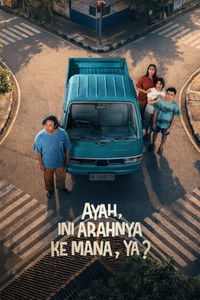 Poster de Ayah, Ini Arahnya Ke Mana, Ya?