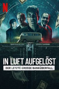 Movieposter In Luft aufgelöst - Der letzte grosse Banküberfall