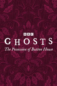 Ghosts: The Possession of Button House
