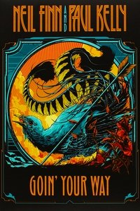 Neil Finn, Paul Kelly Goin' Your Way Poster
