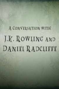 A Conversation with J.K. Rowling and Daniel Radcliffe (2011)