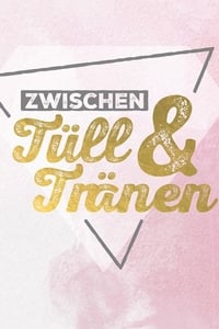 Zwischen Tüll und Tränen (2016)