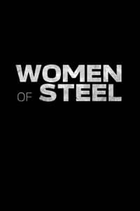 Women of Steel (2022)