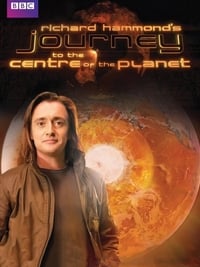 Richard Hammond's Journey to the Centre of the Planet (2011)