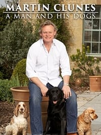 Martin Clunes: A Man and His Dogs (2008)
