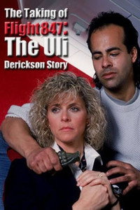 The Taking of Flight 847: The Uli Derickson Story