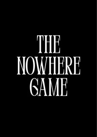 The Nowhere Game