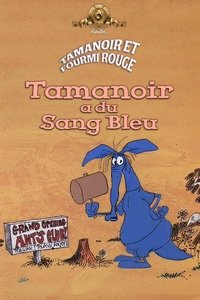 Tamanoir a du sang bleu