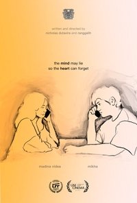 Poster do Filme The Mind May Lie So The Heart Can Forget