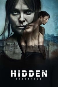 tv show poster Hidden%3A+First+Born 2019