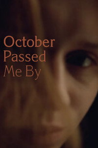 Постер фильма «October Passed Me By (2022)» — (3 из 3)