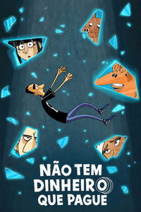 Não Tem Dinheiro que Pague