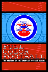 Full Color Football: The History of the American Football League (2009)