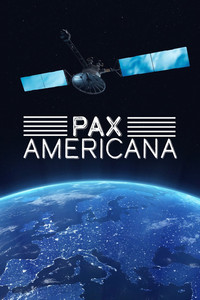 Постер фильма «Pax Americana and the Weaponization of Space (2009)» — (2 из 2)