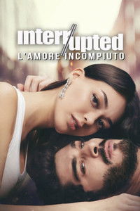 copertina serie tv Interrupted+-+L%27amore+incompiuto 2020