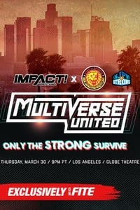 Impact Wrestling x NJPW Multiverse United: Only The Strong Survive - 2023