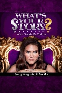 Poster de What's Your Story? With Steph McMahon