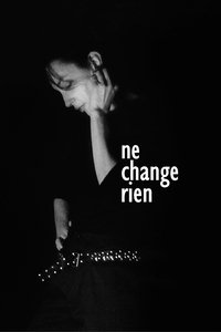 Ne change rien (2009)